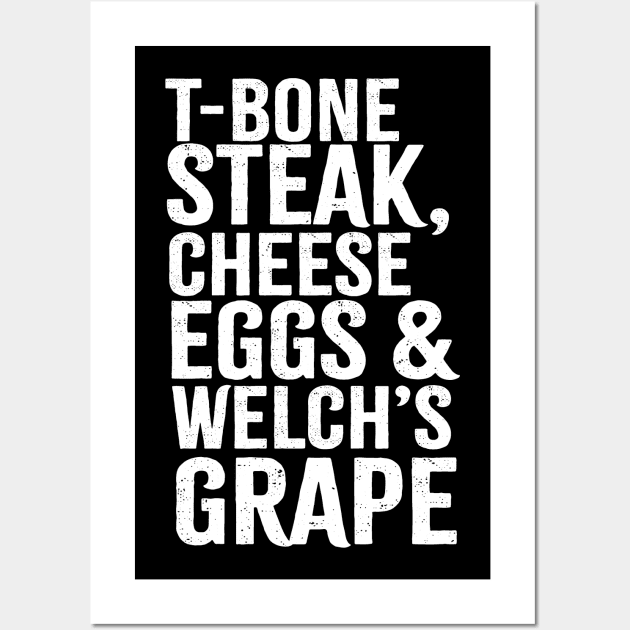 t-bone steak, cheese eggs and welch’s grape grunge Wall Art by Bisrto